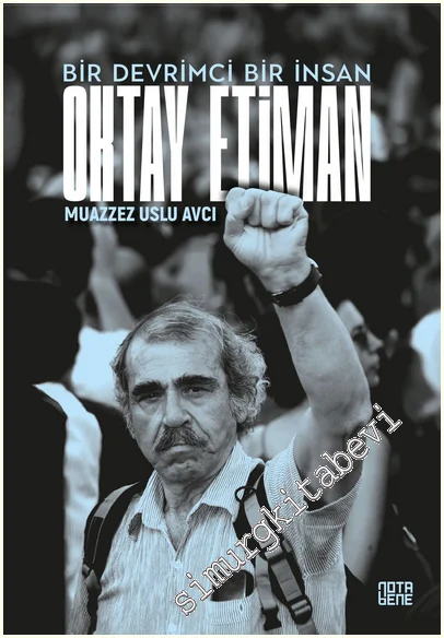 Bir Devrimci Bir İnsan Oktay Etiman -