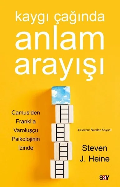 Kaygı Çağında Anlam Arayışı - Camus'den Frankl'a Varoluşçu Psikolojinin İzinde
