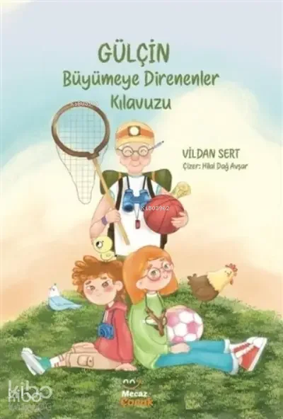 Gülçin: Büyümeye Direnenler