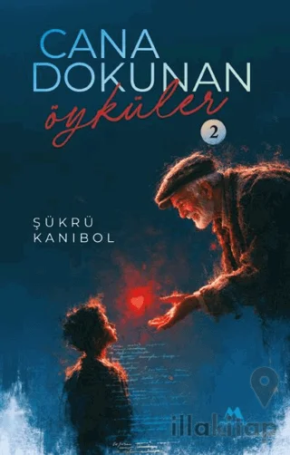 Cana Dokunan Öyküler – 2