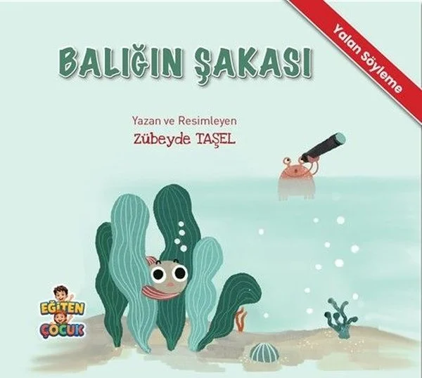 Balığın Şakası - Yalan Söyleme - Duygularımı Tanıyorum Kendime Güveniyorum Hikaye Seti