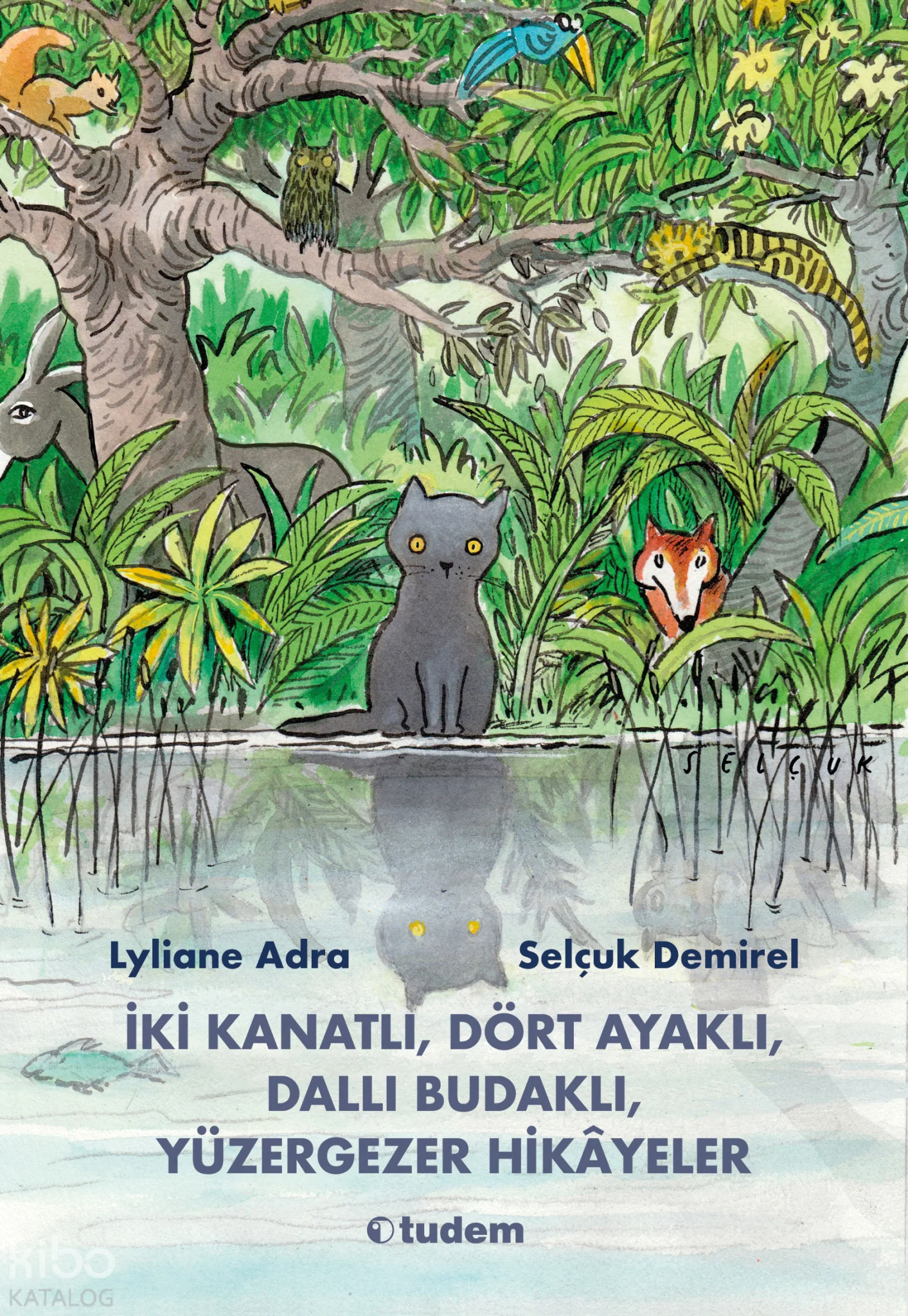 İki Kanatlı, Dört Ayaklı, Dallı Budaklı, Yüzergezer Hikâyeler