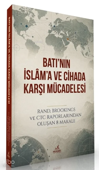Batı'nın İslâm'a ve Cihada Karşı Mücadelesi