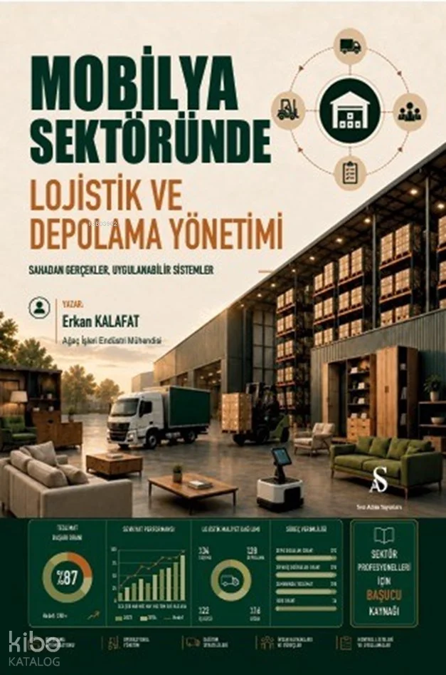 Mobilya Sektöründe Lojistik Depolama ve Yönetimi;Sahadan Gerçekler - Uygulanabilir Sistemler