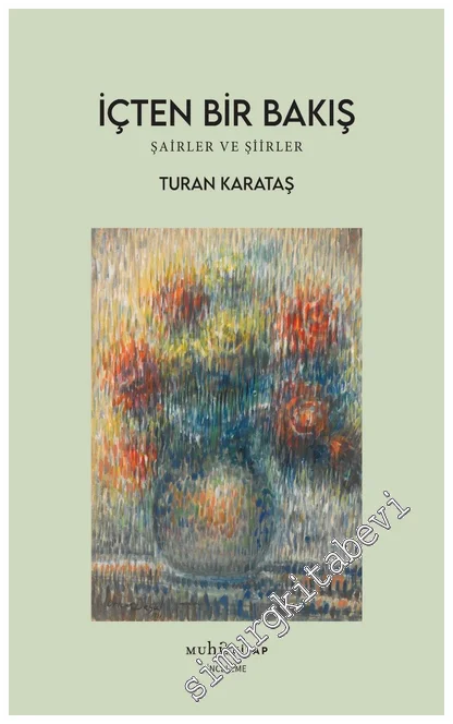İçten Bir Bakış : Şairler ve Şiirler -