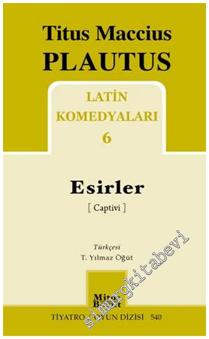 Latin Komedyaları - 6 : Esirler (Captivi) -