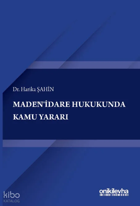 Maden İdare Hukukunda Kamu Yararı