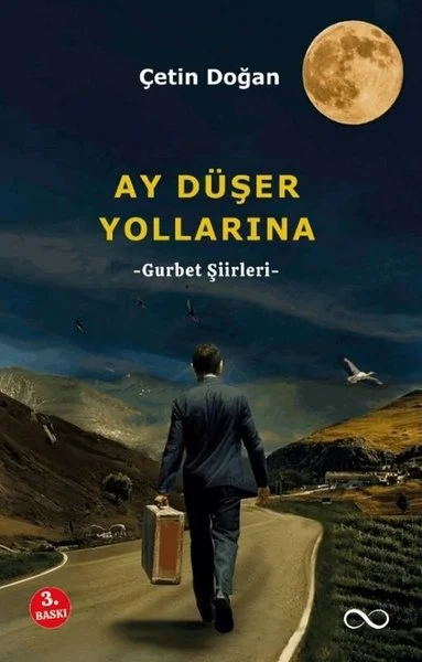 Ay Düşer Yollarına - Gurbet Şiirleri