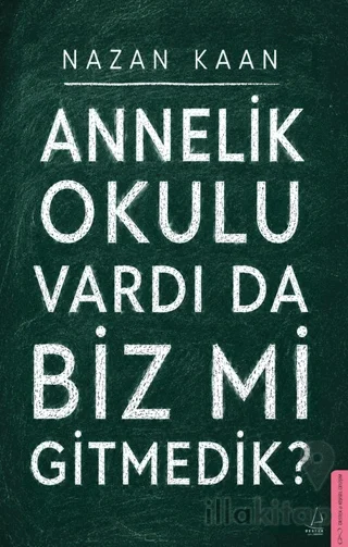 Annelik Okulu Vardı Da Biz Mi Gitmedik?