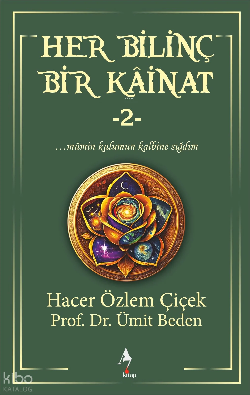 Her Bilinç Bir Kainat 2