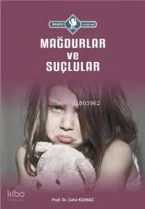 Mağdurlar ve Suçlular