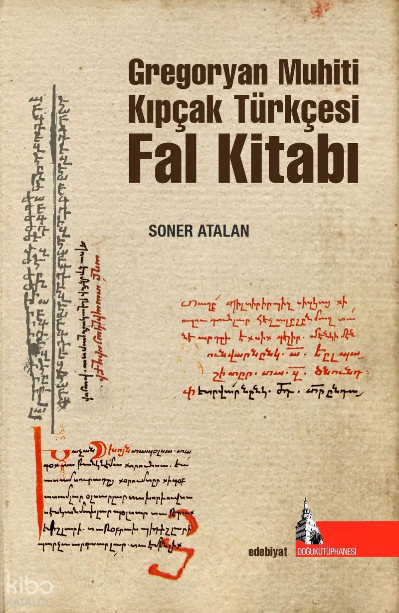 Gregoryan Muhiti Kıpçak Türkçesi Fal Kitabı (Ciltli)