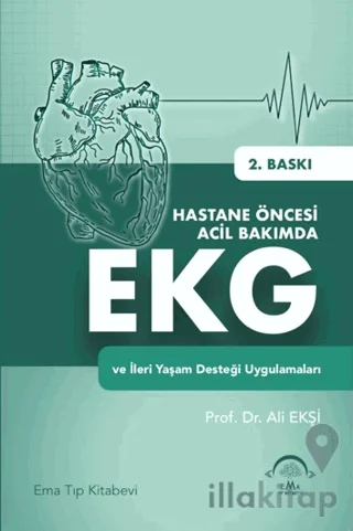 Hastane Öncesi Acil Bakımda EKG ve İleri Yaşam Desteği Uygulamaları