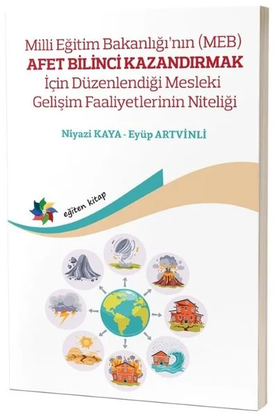 Milli Eğitim Bakanlığı'nın (MEB) Afet Bilinci Kazandırmak İçin Düzenlediği Mesleki Gelişim Faaliyetl