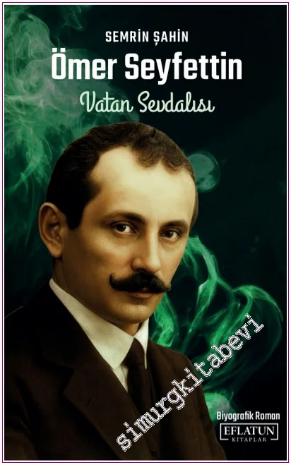 Ömer Seyfettin : Vatan Sevdalısı -
