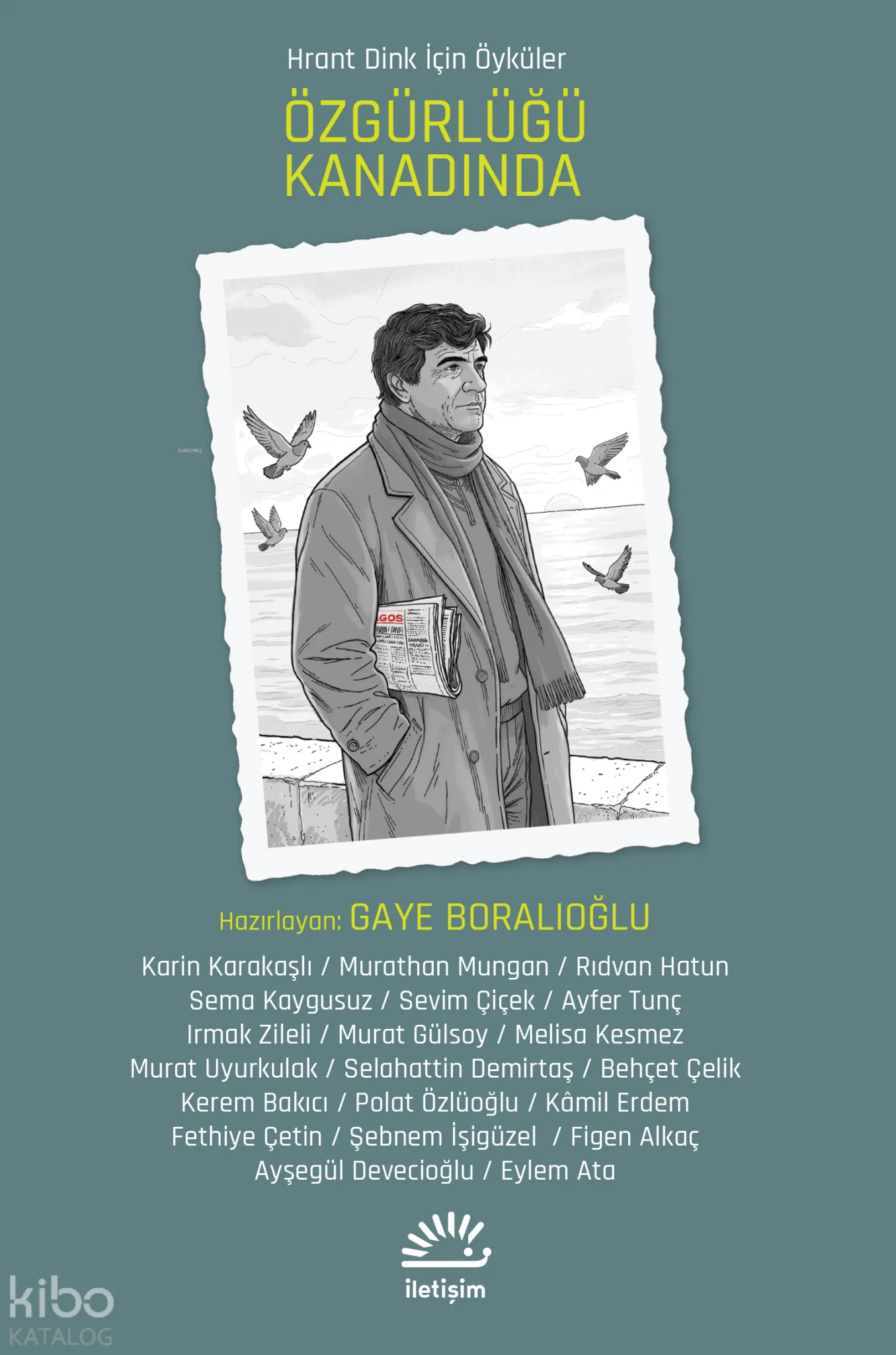 Özgürlüğü Kanadında;Hrant Dink İçin Öyküler