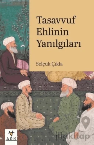 Tasavvuf Ehlinin Yanılgıları