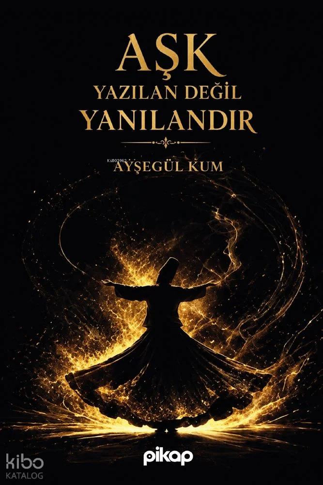 Aşk Yazılan Değil Yanılandır