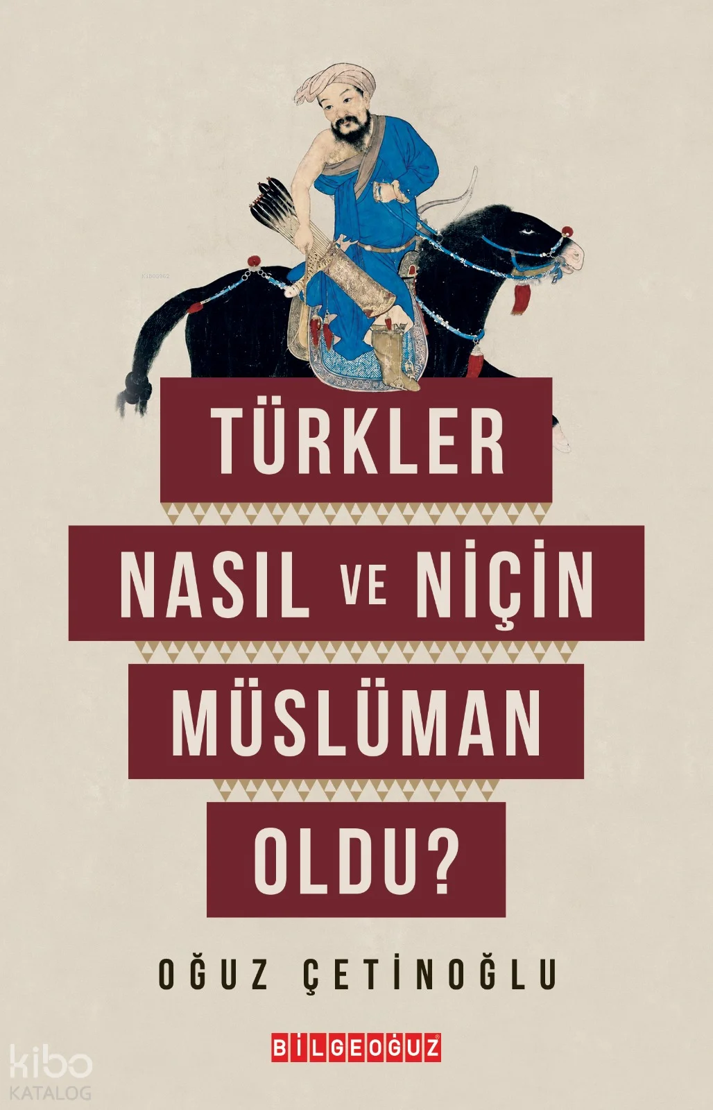Türkler Nasıl ve Niçin Müslüman Oldu?