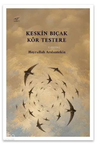 Keskin Bıçak Kör Testere