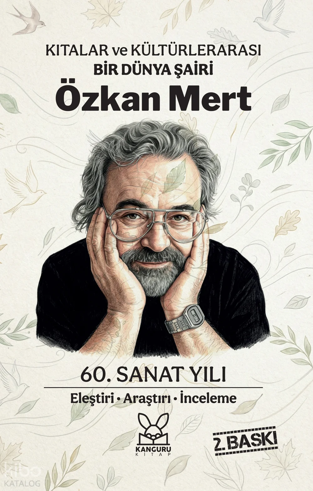 Kıtalar ve Kültürlerarası Bir Dünya Şairi (60. Sanat Yılı)