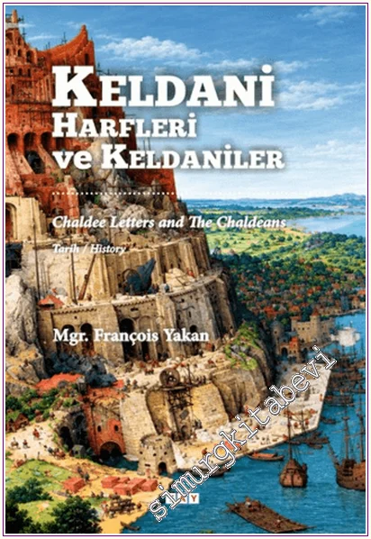 Keldani Harfleri ve Keldaniler - Chaldee Letters and The Chaldeans -