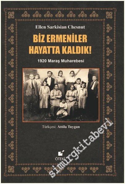 Biz Ermeniler Hayatta Kaldık - 1920 Maraş Muharebesi CİLTLİ -