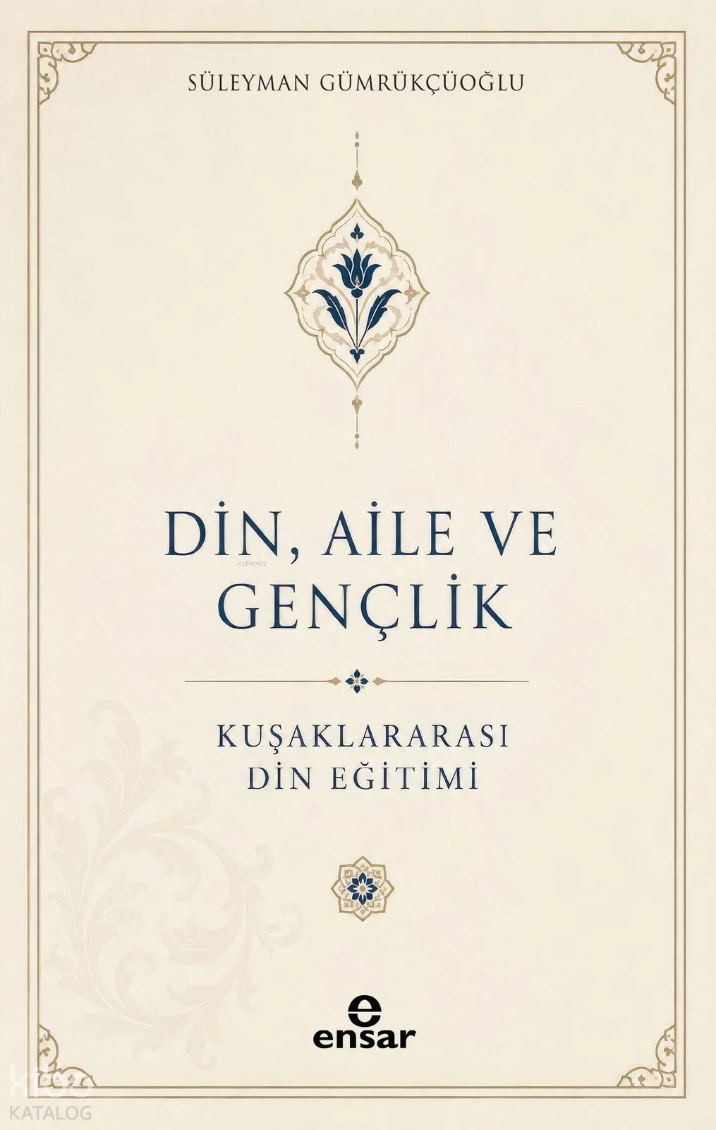 Din, Aile ve Gençlik;Kuşaklar Arası Din Eğitimi