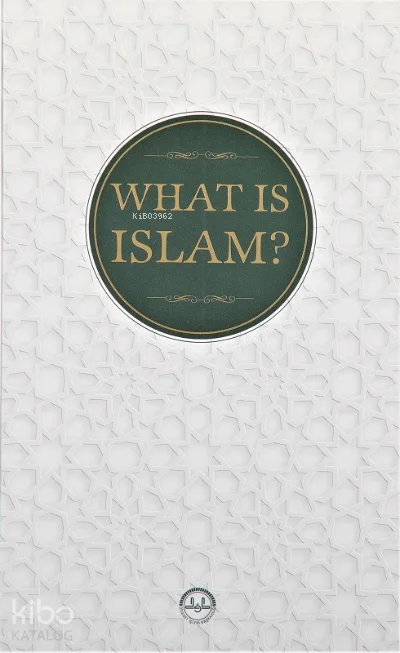 What Is Islam (İslam Nedir)