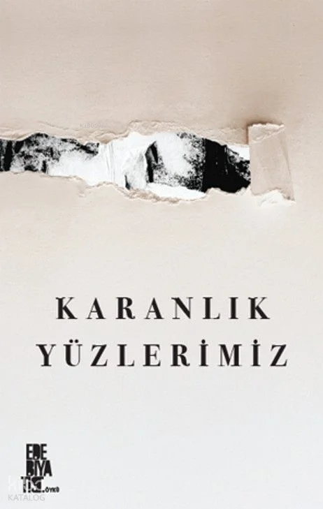 Karanlık Yüzlerimiz