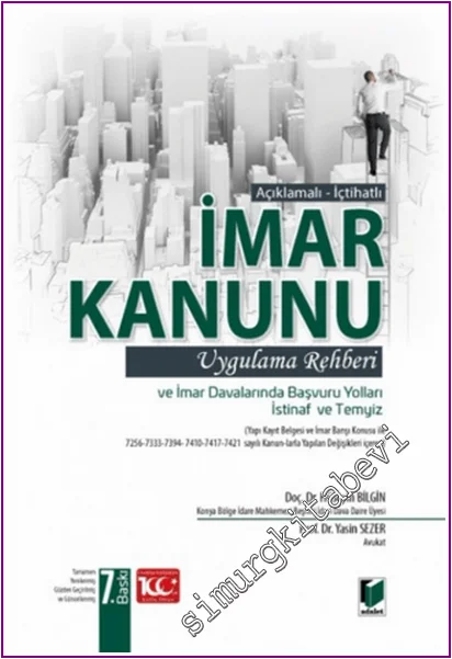 İmar Kanunu Uygulama Rehberi: Açıklamalı - İçtihatlı CİLTLİ -