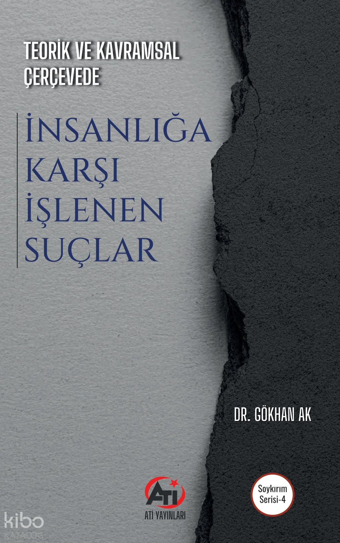 Teorik ve Kavramsal Çerçevede İnsanlığa Karşı İşlenen Suçlar