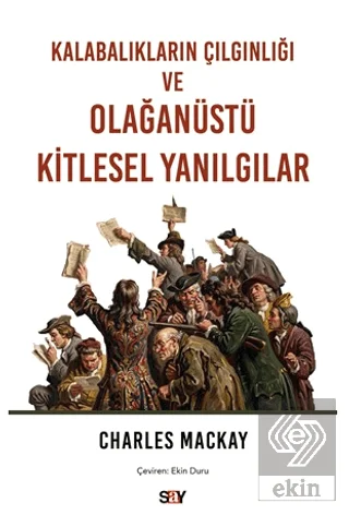 Kalabalıkların Çılgınlığı ve Olağanu¨stu¨ Kitlesel Yanılgılar