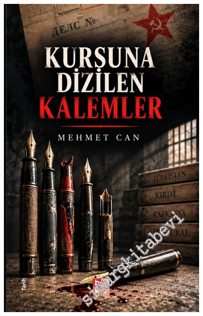 Kurşuna Dizilen Kalemler -