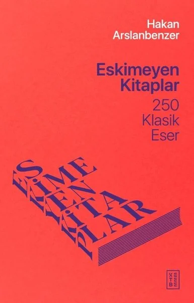 Eskimeyen Kitaplar - 250 Klasik Eser