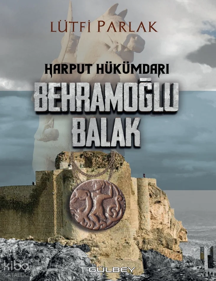Harput Hükümdarı Behramoğlu Balak