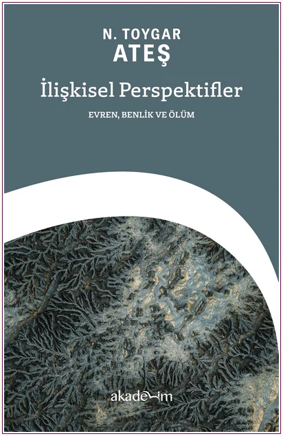 İlişkisel Perspektifler: Evren, Benlik ve Ölüm -     Yıl 4