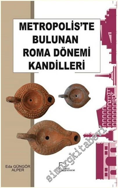 Metropolis’te Bulunan Roma Dönemi Kandilleri -