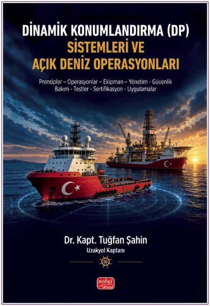 Dinamik Konumlandırma (DP) Sistemleri ve Açık Deniz Operasyonları -
