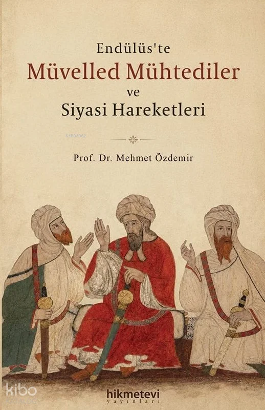 Endülüs'te Müvelled Mühtediler ve Siyasi Hareketleri