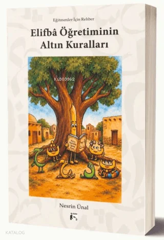 Eğitmenler için Rehber: Elifbâ Öğretiminin Altın Kuralları