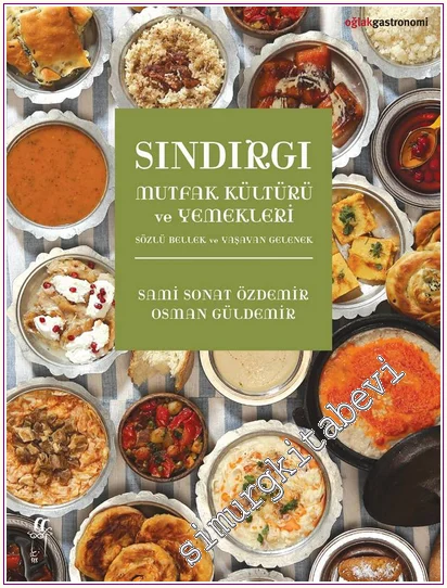 Sındırgı Mutfak Kültürü ve Yemekleri - Sözlü Bellek ve Yaşayan Gelenek -