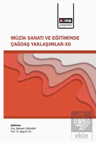 Müzik Sanatı ve Eğitiminde Çağdaş Yaklaşımlar 12