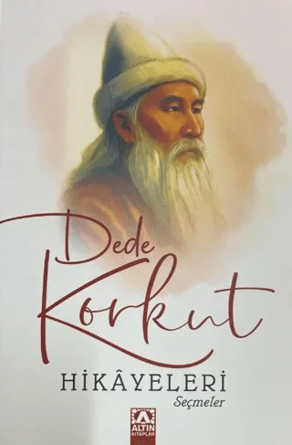 Dede Korkut Hikâyeleri - Seçmeler