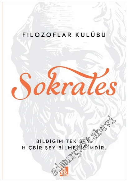 Sokrates : Bildiğim Tek Şey Hiçbir Şey Bilmediğimdir -
