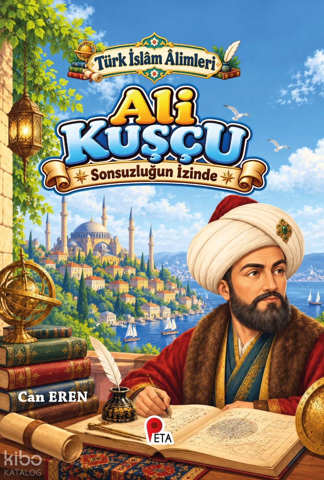 Türk İslâm Âlimleri - Ali Kuşçu;Sonsuzluğun İzinde