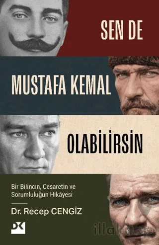 Sen de Mustafa Kemal Olabilirsin