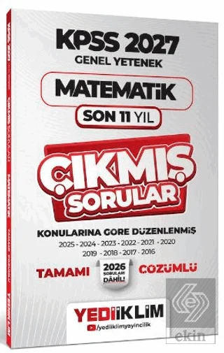 2027 KPSS Genel Yetenek Matematik Konularına Göre Tamamı Çözümlü Son 11 Yıl Çıkmış Sorular
