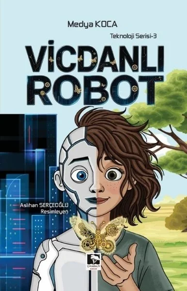 Teknoloji Serisi - 3 Vicdanlı Robot