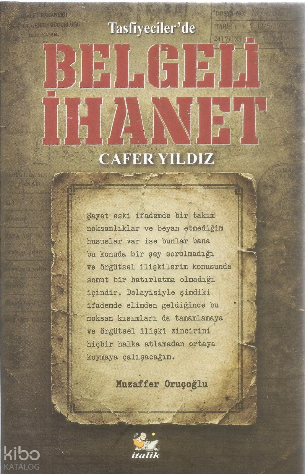 Tasfiyeciler'de Belgeli İhanet